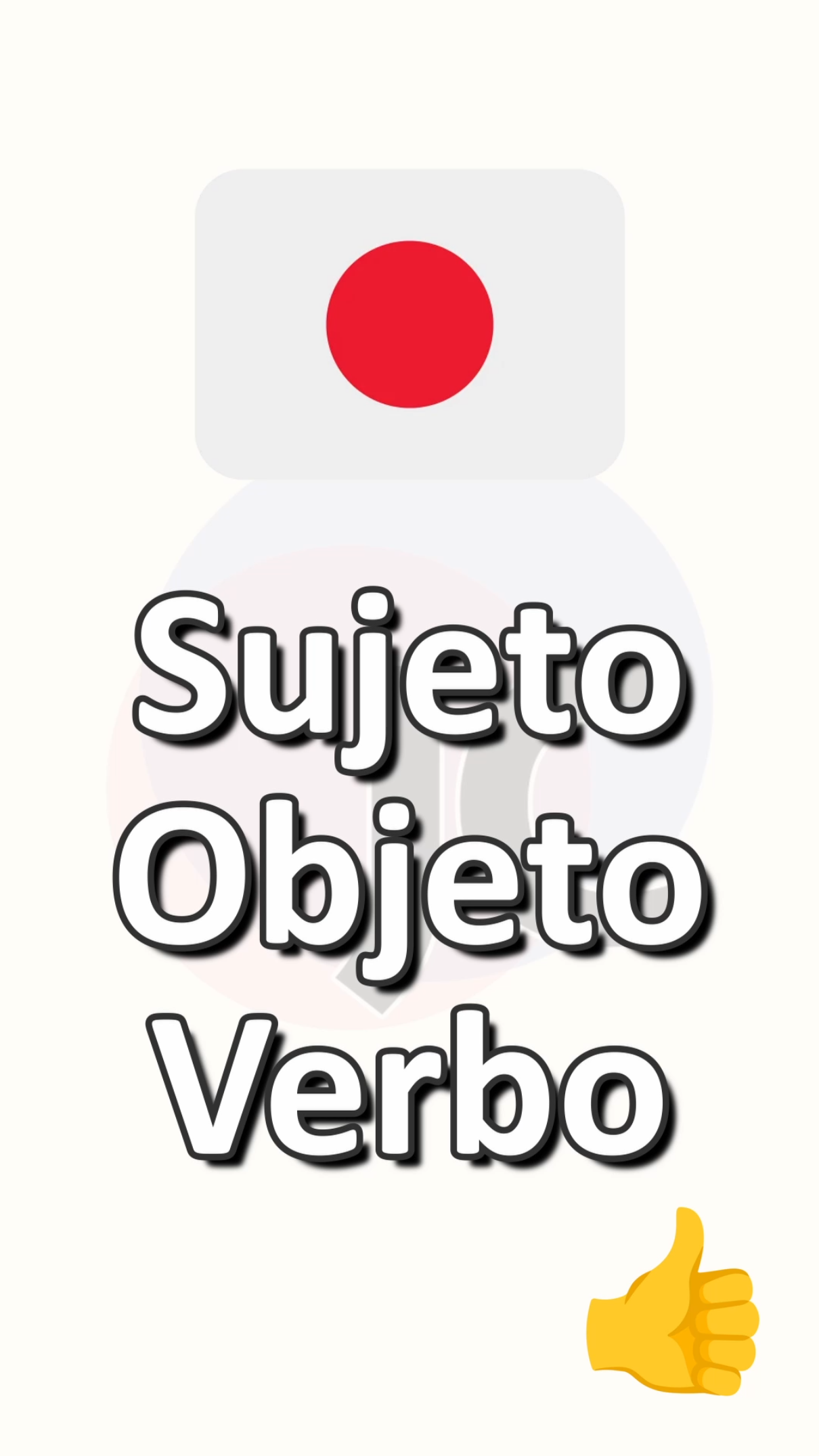 Una bandera de Japén seguida de las palabras "sujeto, objeto, verbo" y un emoji de una mano con el pulgar arriba